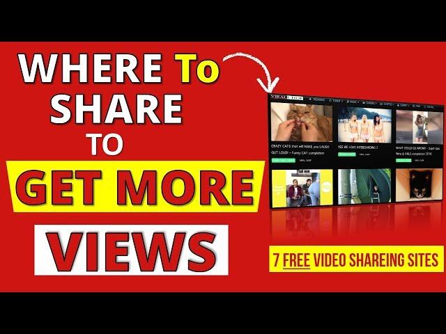 7 Places To Post YouTube Videos To GET VIEWS 