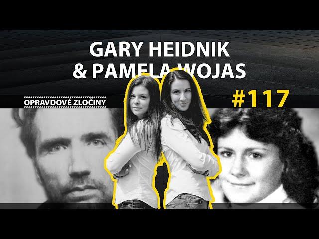 #117 - Gary Heidnik & Pamela Wojas