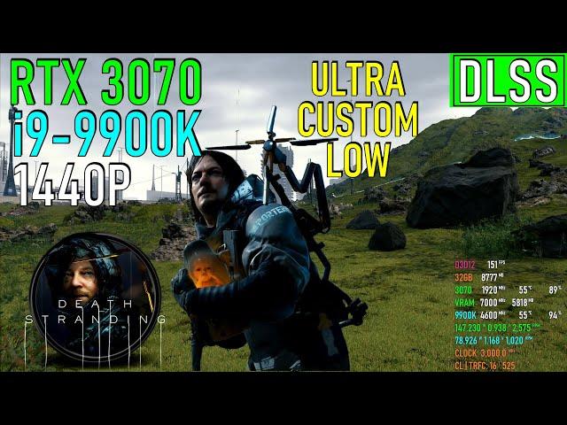 Death Stranding (DLSS): RTX 3070 | i9-9900K | 1440P