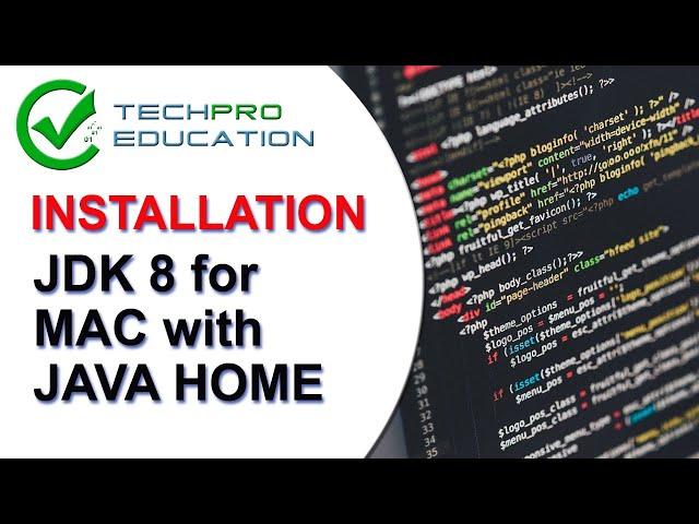 INSTALLATION | JDK 8 for MAC with JAVA HOME | Techpro Education