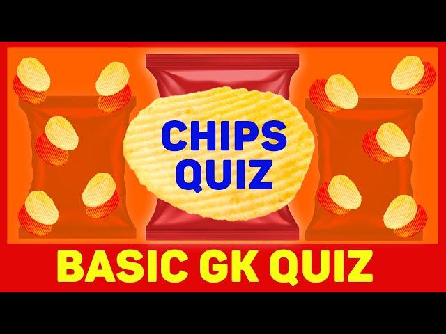 CHIPS QUIZ | Fun & Masti Quiz | Chips & wafers lovers this quiz is for you!