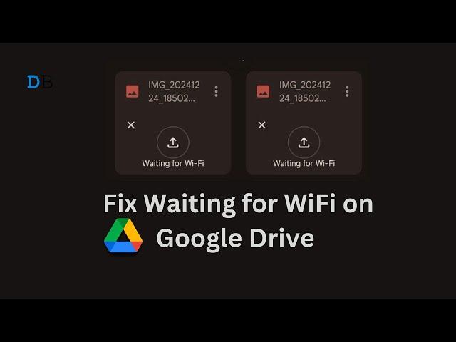 How to Fix 'Waiting for Wi-Fi' Error on Google Drive