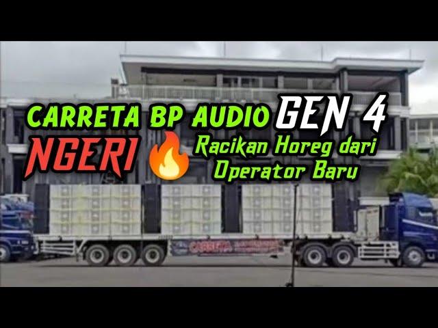 BP AUDIO CARRETA GEN 4 MAKIN AMPUH SUARANYA  cek sound horeg