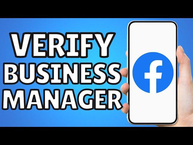 How To Verify Facebook Business Manager Account | Verify Facebook Business Manager