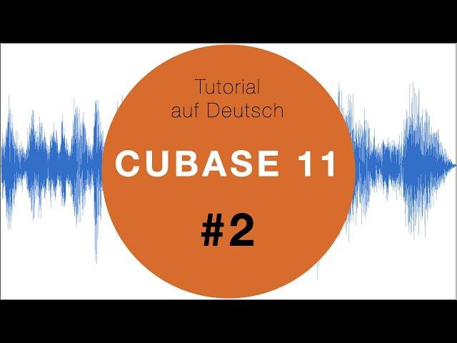 Cubase 11 Tutorial auf Deutsch #2 Audiospuren