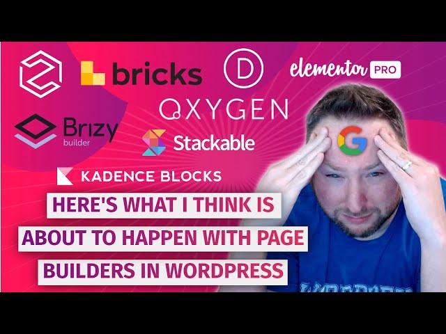 Here's what I think is about to happen to Page Builders in WordPress