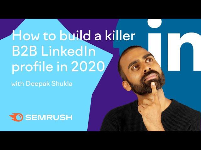 How To Build A Killer B2B LinkedIn Profile In 2020