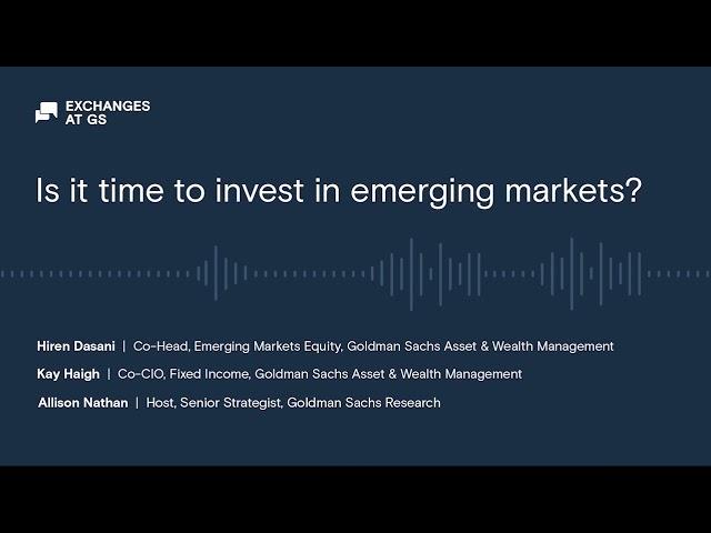 Is it time to invest in emerging markets?