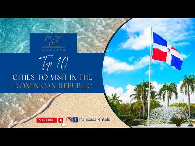 Top 10 Cities in the Dominican Republic