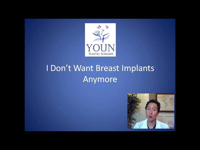 How Can I Get Rid of My Implants - Breast Implant Removal Consultation - Dr. Anthony Youn