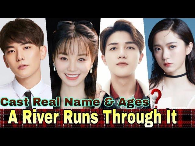 A River Runs Through It Chinese Drama Cast Real Name & Ages || Richards Wang, Hu Yi Xuan, Judy Qi