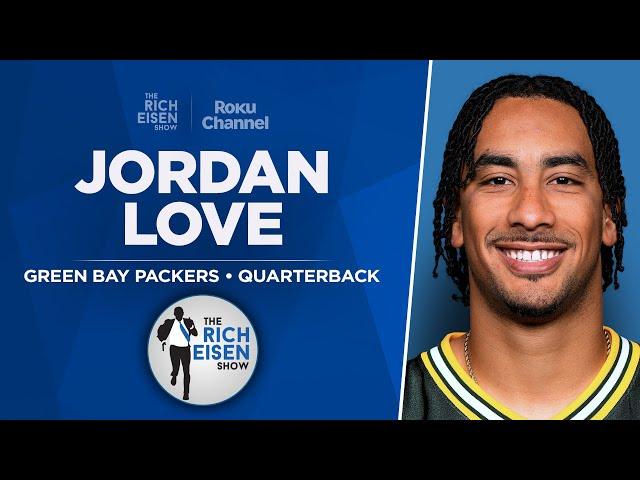 Packers QB Jordan Love Talks Playoffs, Josh Jacobs & More with Rich Eisen | Full Interview