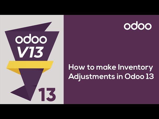 How to Make Inventory Adjustments in Odoo 13?