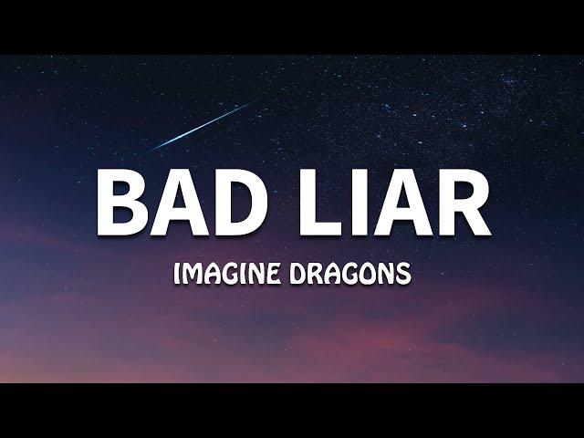 Imagine Dragons - Bad Liar (Lyrics)