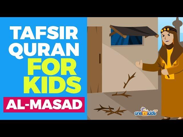 Tafsir Quran For Kids - SURAH AL-MASAD