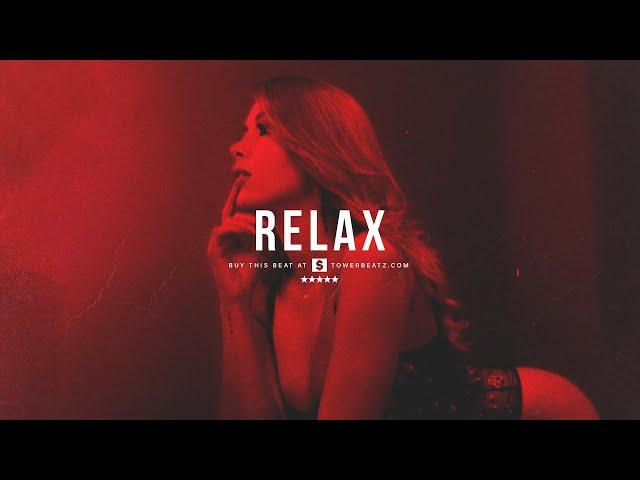 (FREE) Smooth Dark Type Beat " Relax " Trap R&B Beat Instrumental (Prod. Tower x Dannt)
