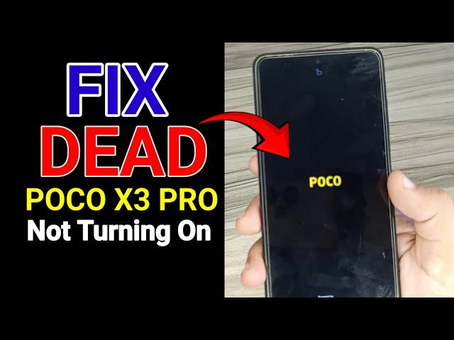 How to Fix Dead Poco X3 Pro | Poco X3 Pro Won't turn on | Poco X3 Pro dead solution