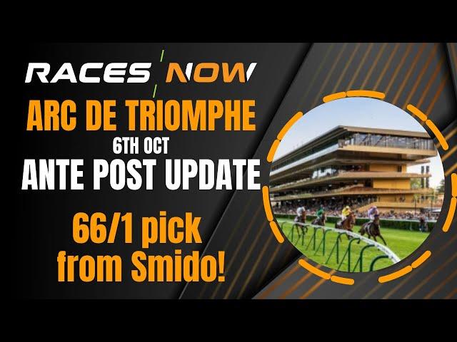 Prix de l'Arc de Triomphe | Ante Post Update | Dry Forecast? | Auguste Rodin Run? | Paris Longchamp