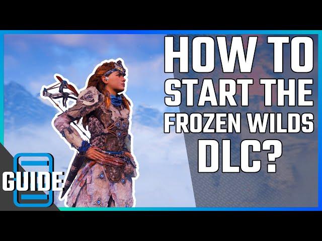 Horizon Zero Dawn: How to start the Frozen Wilds DLC?