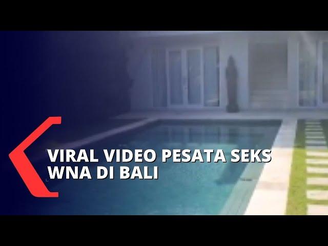 Selidiki Video Viral Pesta Seks WNA di Bali, Satu Pelaku Diduga Warga Negara Jerman