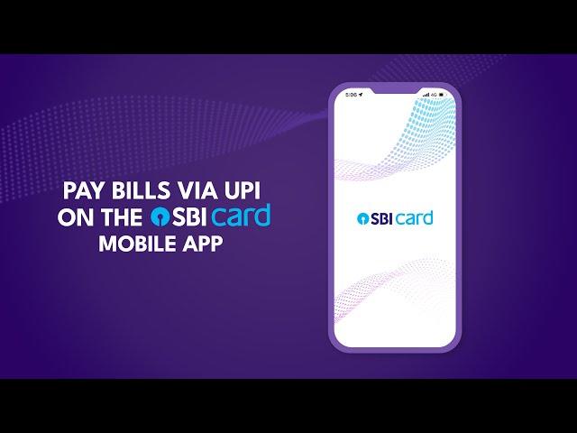 Pay bills via UPI on the SBI Card Mobile App: Quick Guide