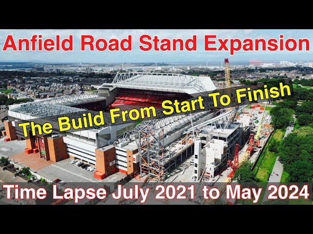 Anfield Road Stand Expansion - FINAL TIME LAPSE - START TO FINISH