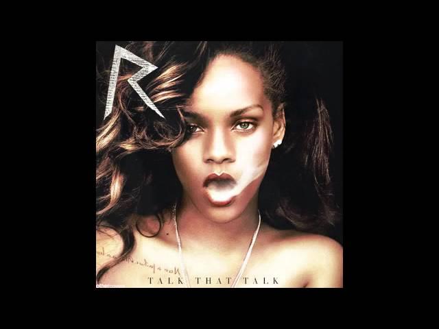 Rihanna Talk That Talk Official Solo version, Absolutely no Jay Z