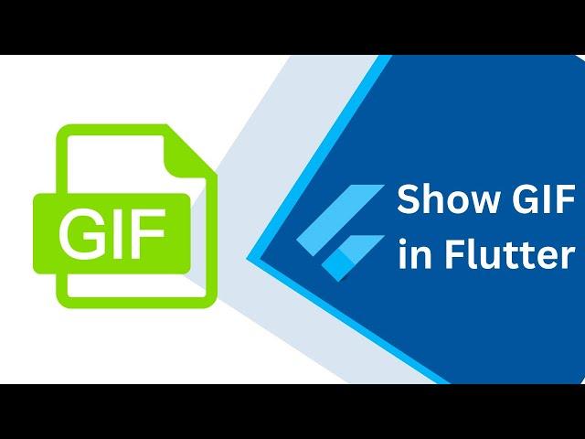 SHOW GIF IN FLUTTER