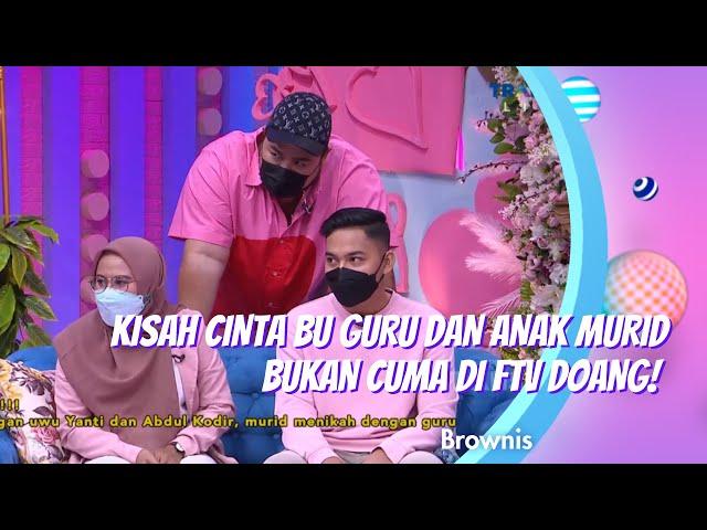 KISAH CINTA BU GURU DAN ANAK MURID BUKAN CUMA DI FTV DOANG! | BROWNIS (16/2/21) P2