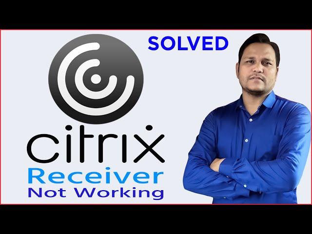 [SOLVED] Citrix receiver is not working | Citrix not responding | Citrix app not launching ...