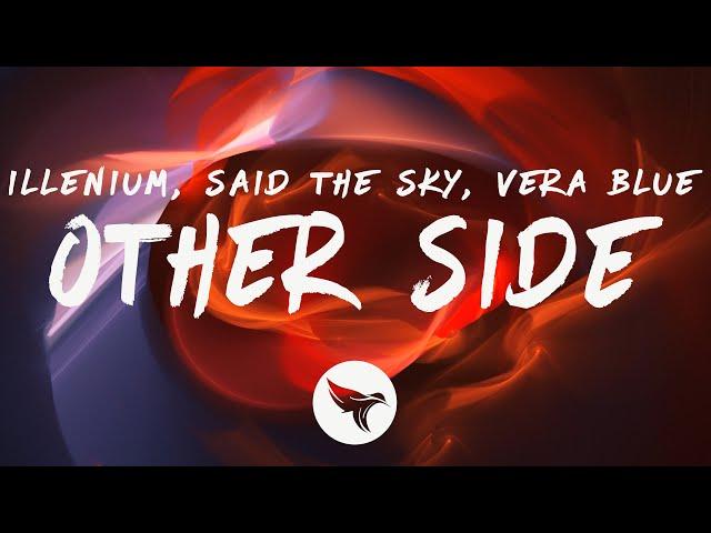 ILLENIUM - Other Side (Lyrics) with Said The Sky & Vera Blue