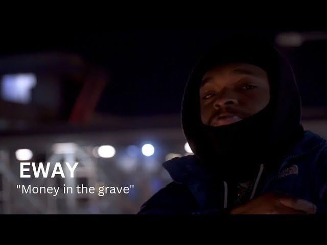 Eway- Money in the Grave (Directed by Freek of Nature)