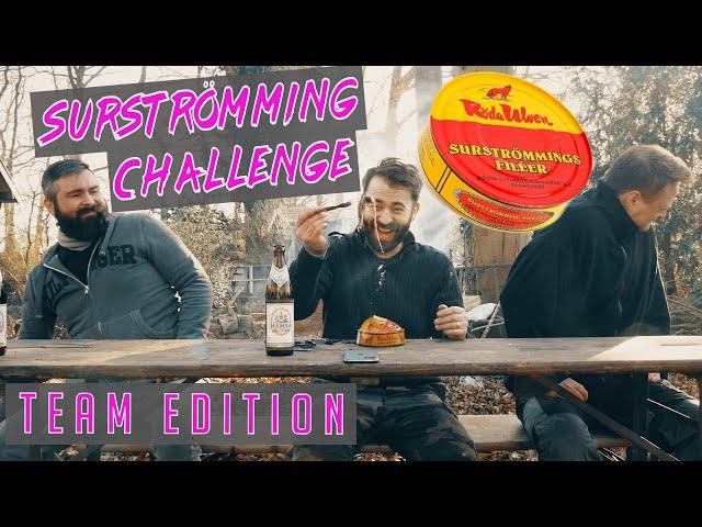 SURSTRÖMMING Challenge  |  Absoluter Würgereiz in der Team - Edition