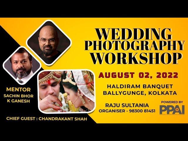 Wedding Photography Workshop Kolkata Part 2 - Sachin Bhor