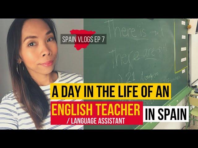 A DAY IN THE LIFE OF AN ENGLISH TEACHER / LANGUAGE ASSISTANT IN SPAIN | Shelly Viajera Travel