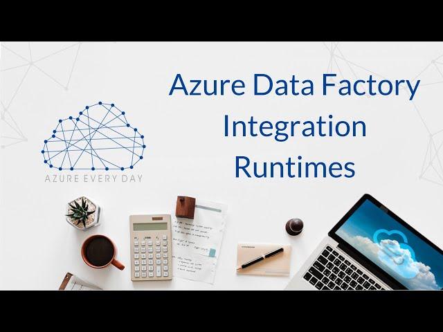 Azure Data Factory Integration Runtimes