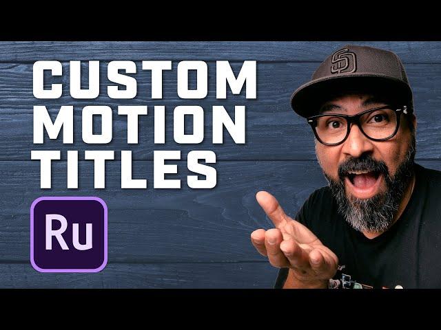 Create Custom Animated Titles in Adobe Premiere Rush