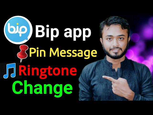 Bip app pin message Friends list।। How to use bip app।ringtone Chang easily।।Audio and Video Calling