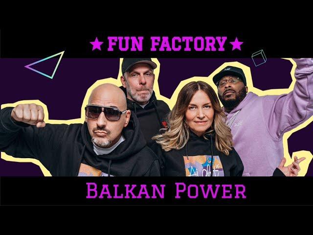 Fun Factory - Balkan Power (Official Music Video)