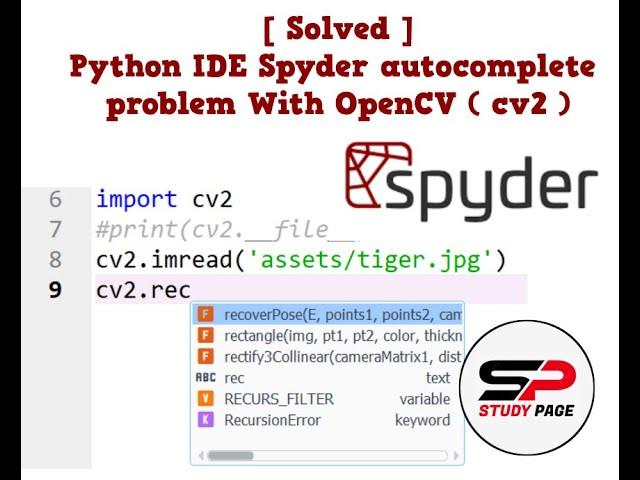 [Solved] Spyder Autocomplete Problem (Python) | Spyder Autocomplete not working with OpenCV (Python)