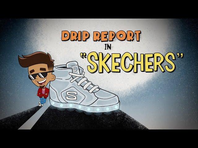 DripReport - Skechers (Official Video)