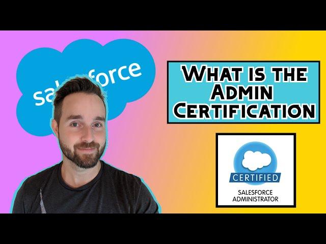 Salesforce Admin Certification EXPLAINED