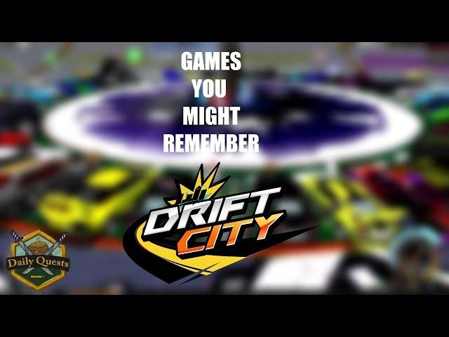 Games You Might Remember - Drift City