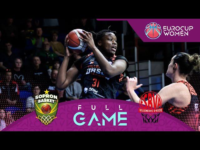 Semi-Finals | Sopron Basket v Villeneuve d'Ascq LM | Full Basketball Game | EuroCup Women 2024-25