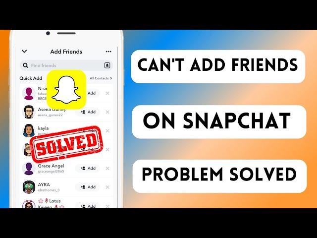 Can't Add Friends on Snapchat Something Went Wrong | Fix Add Friend Option Not Showing Snapchat