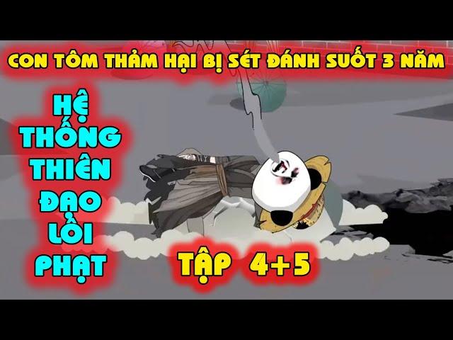 [TẬP 4+5] HỆ THỐNG THIÊN ĐẠO LÔI PHẠT | HÀ NHÂN BỊ SÉT ĐÁNH SUỐT 3 NĂM