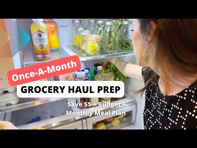 NEW Once-A-Month Grocery Haul PREP || SAVE on Groceries || MEAL PLAN || BUDGET