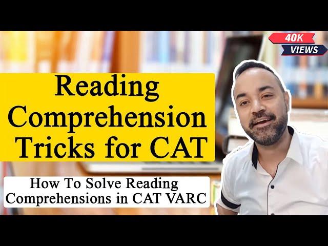 Reading Comprehension Tricks for CAT | How To Solve Reading Comprehensions in CAT VARC