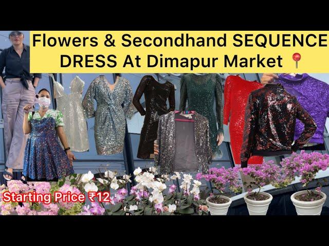 Shopping Flowers & Secondhand Sequence Dress At Dimapur Market Nagaland ||Supermarket Dimapur