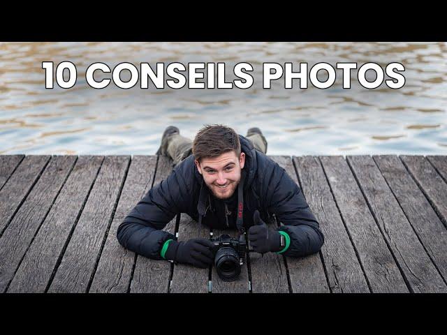 Mes 10 CONSEILS pour débuter la photographie !